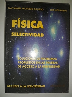 Física, selectividad. Problemas resueltos