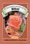 BIBLIOTECA ELFOS, EL FASCINANTE ENCANTO DE LAS ROSAS