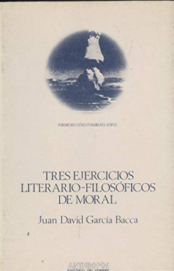 TRES EJERCICIOS LITERARIO-FILOSOFICOS DE MORAL