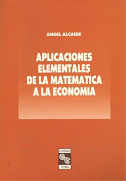 APLICACIONES ELEMENTALES DE LA MATEMATICA A LA ECONOMIA