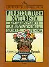 PUERICULTURA NATURISTA, GESTACION, PARTO Y ALIMENTACION DE L