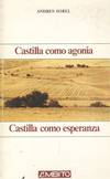 CASTILLA COMO AGONIA, CASTILLA COMO ESPERANZA