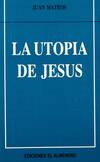 La Utopía De Jesús