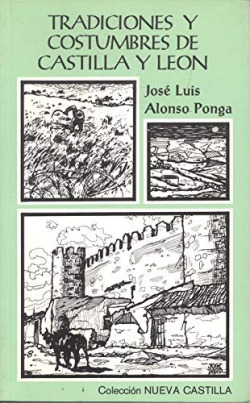 TRADICIONES Y COSTUMBRES DE CASTILLA Y LEON