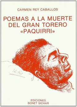 POEMAS A LA MUERTE DEL GRAN TOREO " PAQUIRRI"