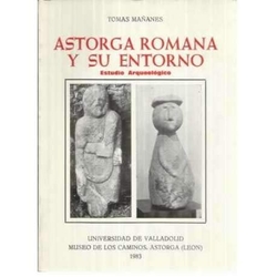 Astorga Romana Y Su Entorno