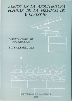Aleros En La Arquitectura Popular De La Provincia De Valladolid