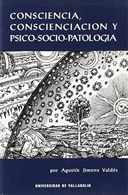 Consciencia, Conscienciación Y Psico-socio-patología