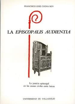 Episcopalis Audientia, La. La Justicia Episcopal En Las Causas Civiles Entre Laicos.
