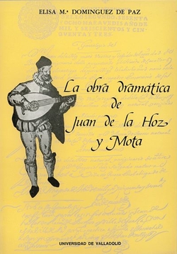 Obra Dramatica De Juan De La Hoz Y Mota, La