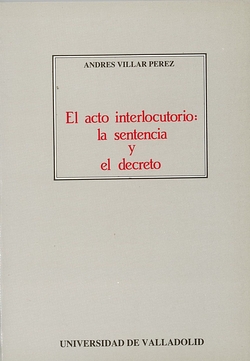 Acto Interlocutorio: La Sentencia Y El Decreto, El