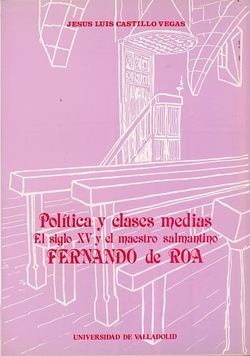 Política Y Clases Medias. El S. Xv Y El Maestro Salmantino Fernando De Roa