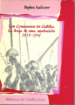 Comuneros De Castilla: La Forja De Una Revolucion (1475-1521), Los