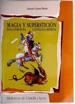 Magia Y Superstición En La Literatura Castellana Medieval