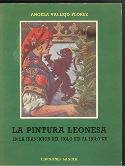 LA PINTURA LEONESA EN LA TRANSICION DEL SIGLO XIX AL XX
