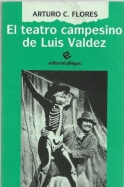 TEATRO CAMPESINO DE LUIS VALDEZ, EL