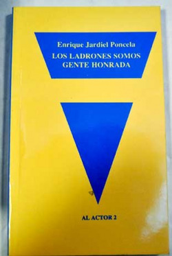 LADRONES SOMOS GENTE HONRADA, LOS