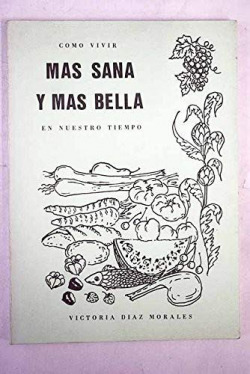 COMO VIVIR MAS SANA Y MAS BELLA EN NUESTRO TIEMPO