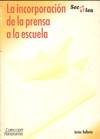INCORPORACION DE LA PRENSA A LA ESCUELA, LA
