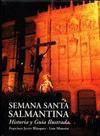 Semana Santa Salmantina. Historia y guía ilustrada