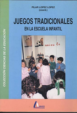 JUEGOS TRADICIONALES EN LA ESCUELA INFANTIL