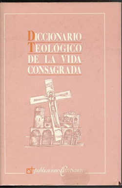 DICCIONARIO TEOLOGICO DE LA VIDA CONSAGRADA.