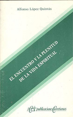 EL ENCUENTRO Y LA PLENITUD DE LA VIDA ESPIRITUAL