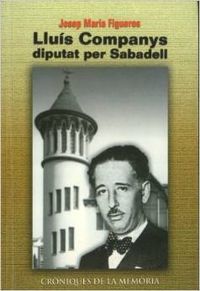 Lluis Companys, diputat per Sabadell