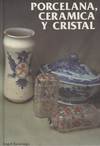 PORCELANA, CERAMICA Y CRISTAL