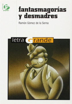 Fantasmagorías y desmadres