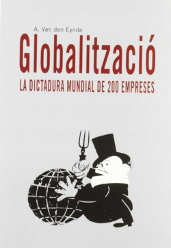 Globalització. La dictadura mundial de 200 empreses