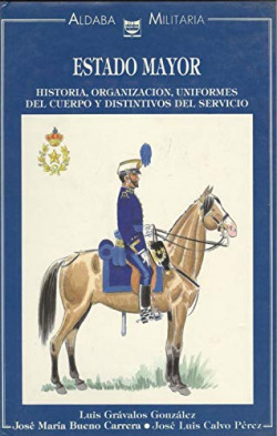 ESTADO MAYOR, HISTORIA, ORGANIZACION...