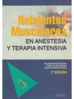 RELAJANTES MUSCULARES EN ANESTESIA Y TERAPIA INT