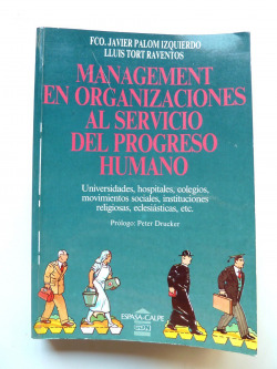 MANAGEMENT EN ORGANIZACIONES AL SERVICIO DEL PROGRESO HUMANO