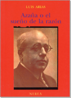 AZAÑA O EL SUEÑO DE LA RAZON