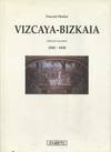 VIZCAYA GEOGRAFICO-ESTADISTICO-HISTORICO. VIZCAYA - HIZ