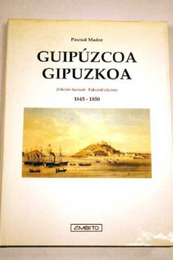 GUIPUZCOA DIC GEOGRAFICO-ESTADISTICO-HISTORICO