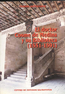 EL DOCTOR COSME DE MEDINA Y SU BIBLIOTECA (1551 - 1591)