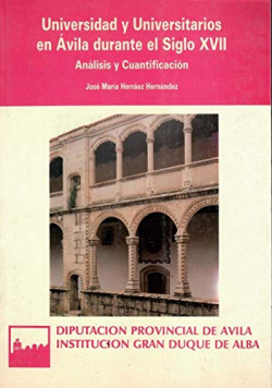 Universidad y universitarios en Ávila durante el siglo XVII