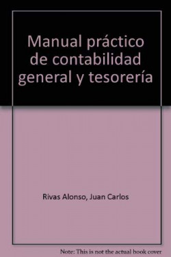 Manual práctico de contabilidad general y tesorería