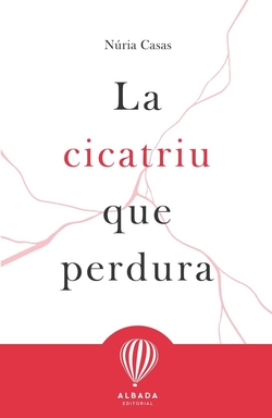 La cicatriu que perdura