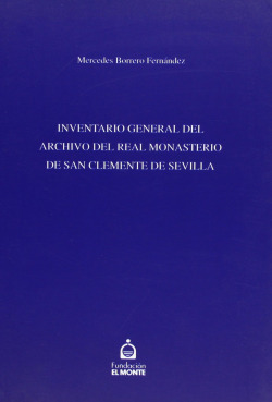 Inventario general del archivo del Real Monasterio de San Cl