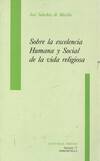 SOBRE LA EXCELENCIA HUMANA Y SOCIAL DE LA VIDA RELIGIOSA