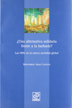 ¿Una alternativa solidaria frente a la barbarie? : las ONG e