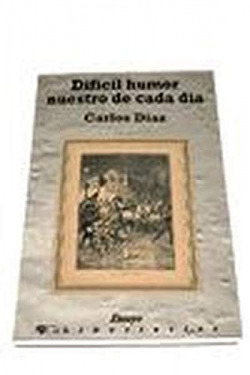 Difícil humor nuestro de cada día