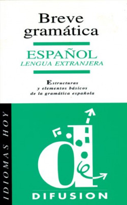 BREVE GRAMATICA.ESPAÑOL (IDIOMAS HOY)