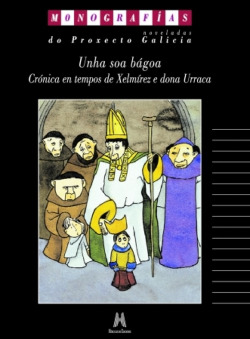 Unha soa bágoa:crónica tempos Xelmirez e Dona Urraca