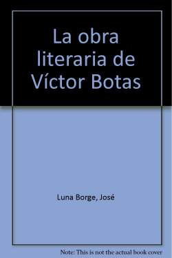 OBRA LITERARIA DE VICTOR BOTAS, LA