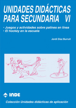 Juegos y actividades sobre patines en línea. El hockey en la escuela. Unidades didácticas para Secundaria VI
