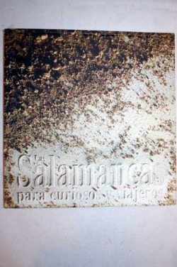 SALAMANCAS PARA VIAJEROS Y CURIOSOS, LAS